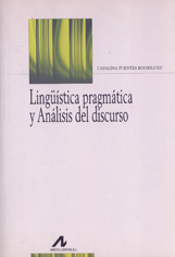 <p>Fuentes Rodríguez, C. (2000): Lingüística pragmática y Análisis del discurso, Madrid, Arco Libros.</p>
